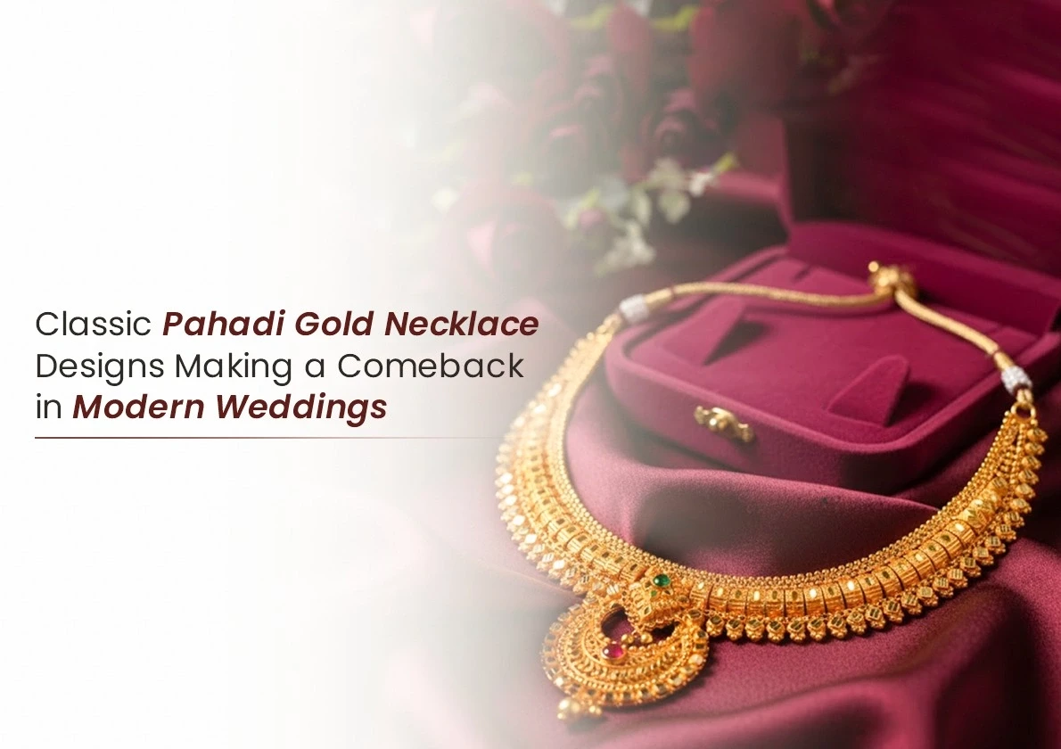 Classic Pahadi Gold Necklace Designs Making a Comeback in Modern Weddings