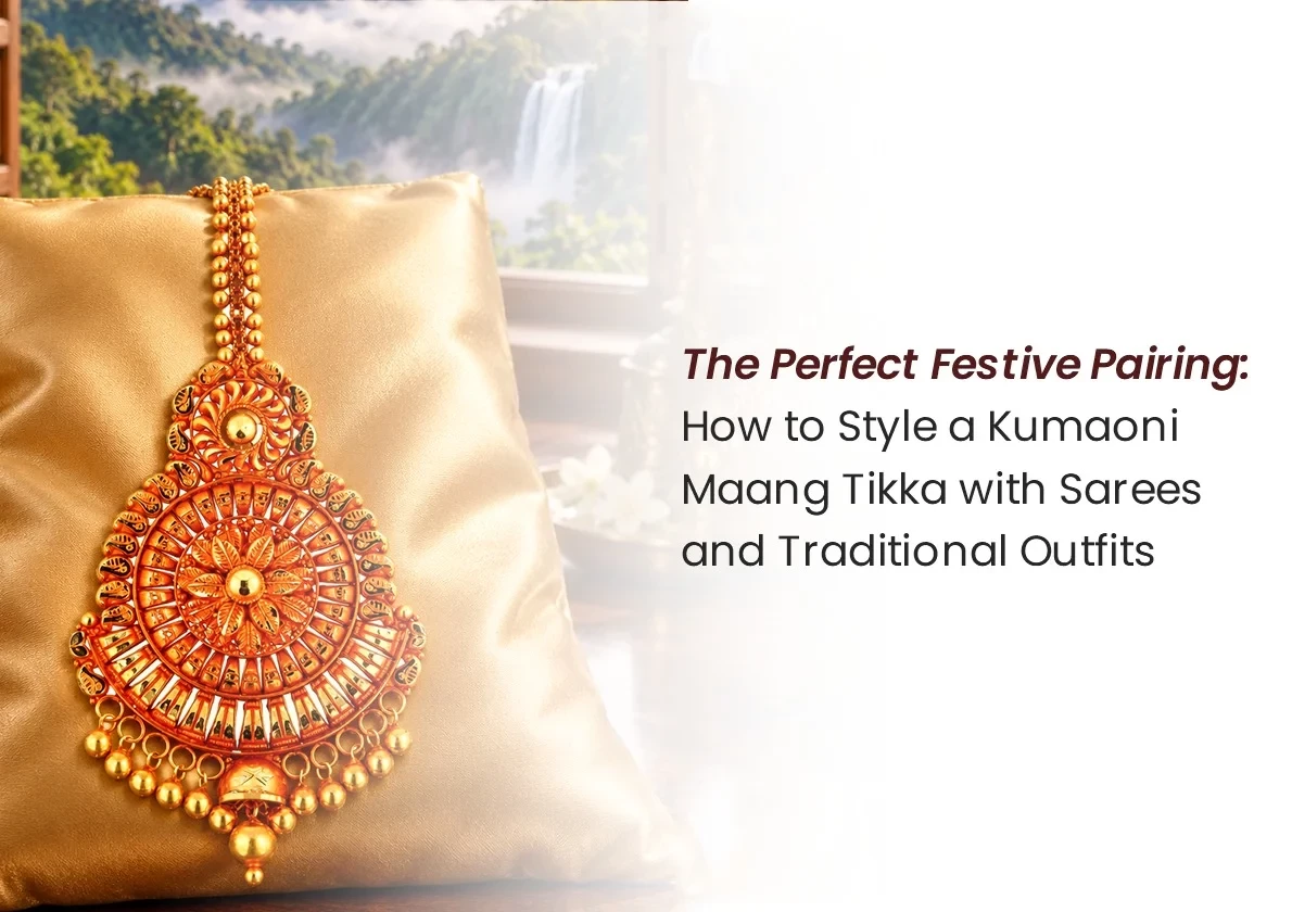 The Perfect Festive Pairing: How to Style a Kumaoni Maang Tikka with Sarees and Traditional Outfits