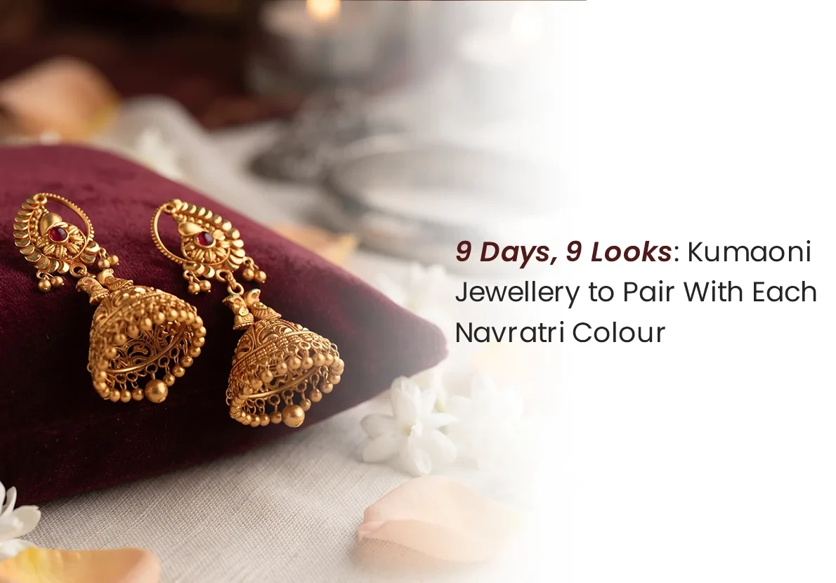 9 Days, 9 Looks: Kumaoni Jewellery to Pair With Each Navratri Colour