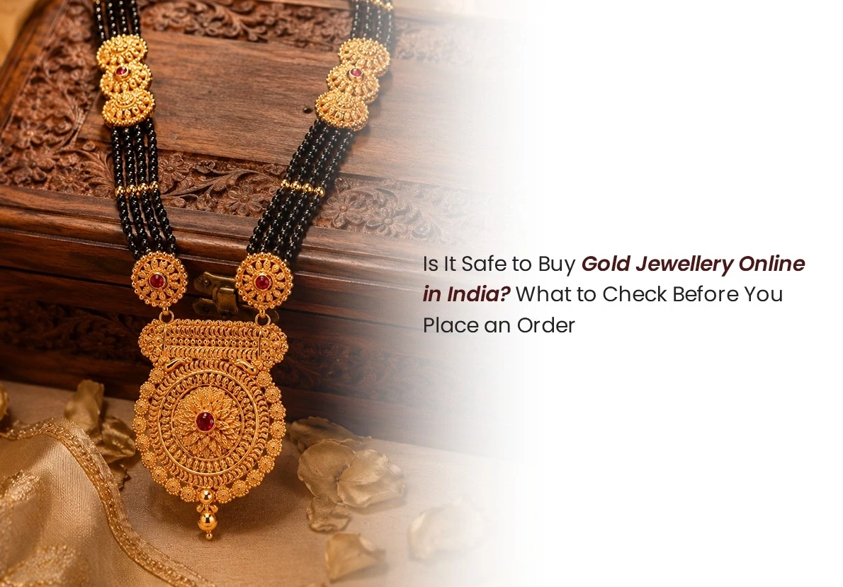 Is It Safe to Buy Gold Jewellery Online in India? What to Check Before You Place an Order