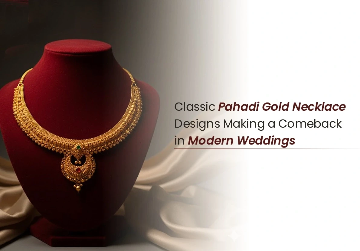 Classic Pahadi Gold Necklace Designs Making a Comeback in Modern Weddings