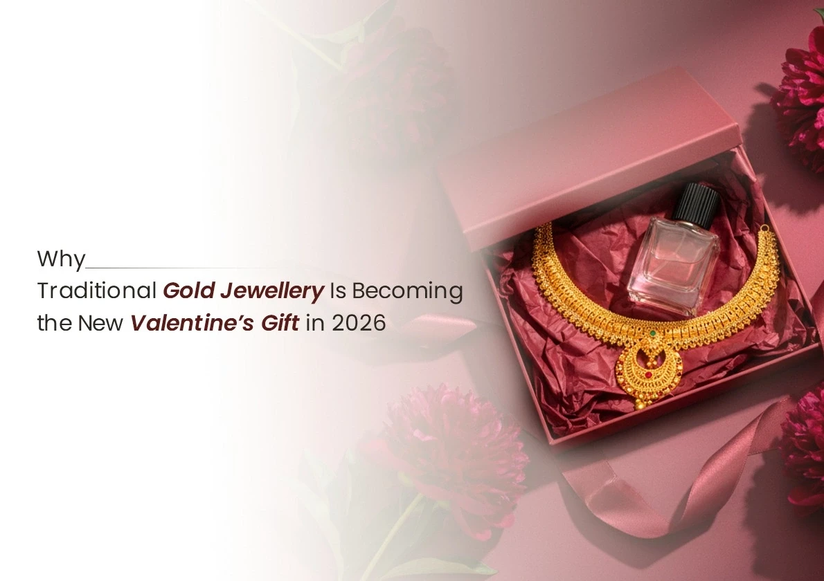 Why Traditional Gold Jewellery Is Becoming the New Valentine’s Gift in 2026