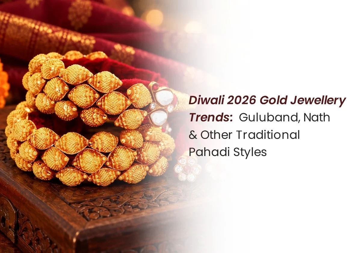 Diwali 2026 Gold Jewellery Trends: Guluband, Nath, and Other Traditional Pahadi Styles