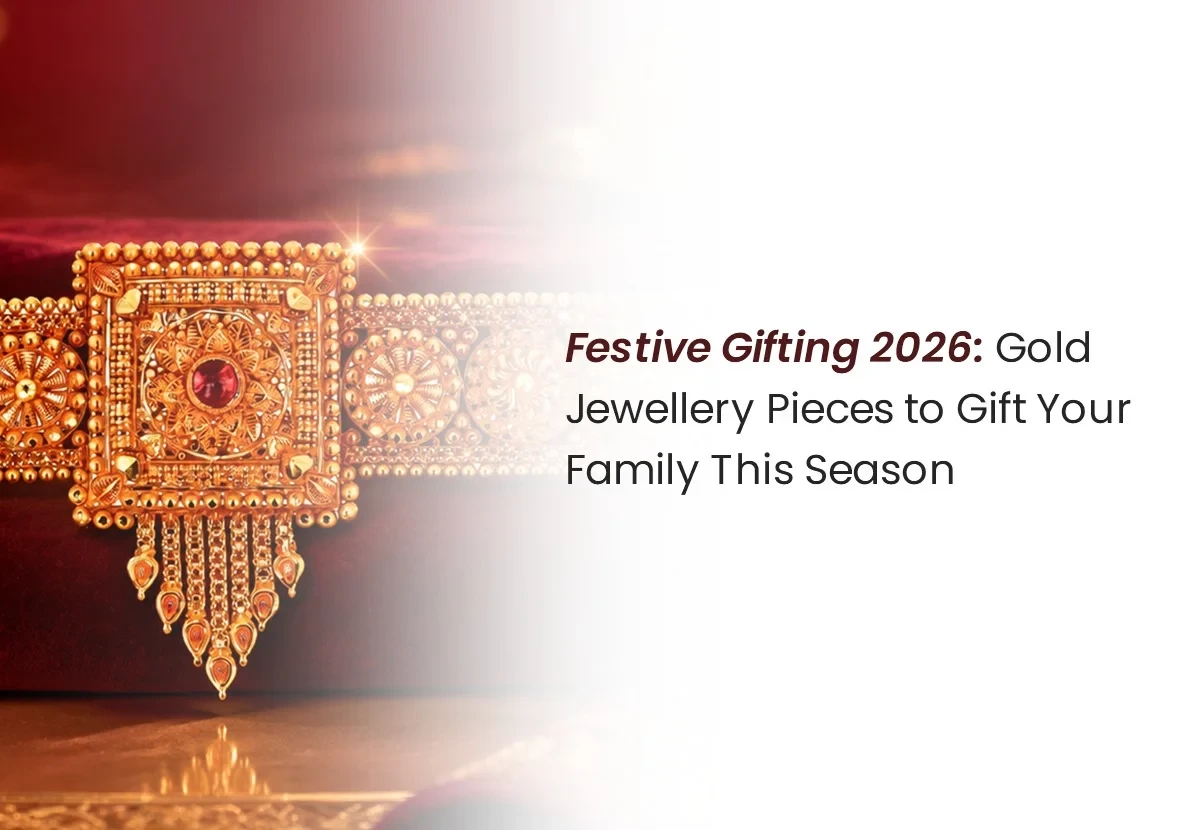 Festive Gifting 2026: Gold Jewellery Pieces to Gift Your Family This Season