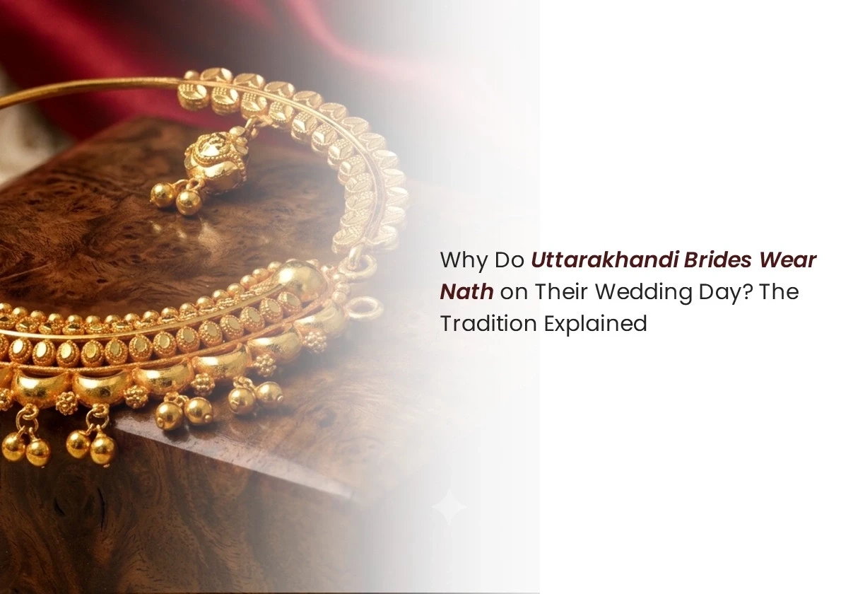 Why Do Uttarakhandi Brides Wear a Nath on Their Wedding Day? The Tradition Explained
