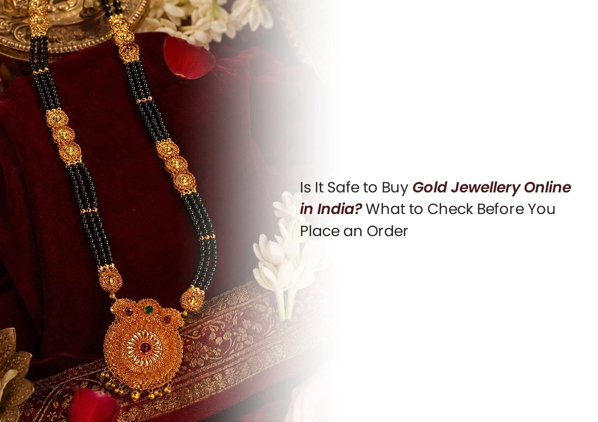 Is It Safe to Buy Gold Jewellery Online in India? What to Check Before You Place an Order