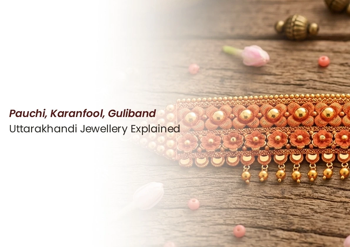 What Is a Pauchi, Karanfool, or Guliband? A Simple Guide to Uttarakhandi Jewellery Terms